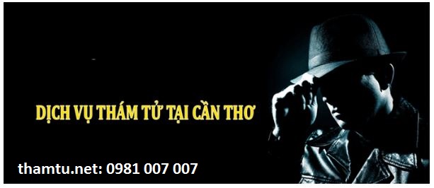 tham-tu-tu-can-tho thám tử tư cần thơ